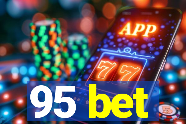 95 bet